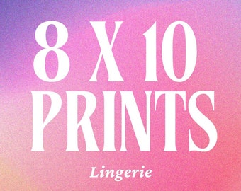 8 x 10 Lingerie Prints