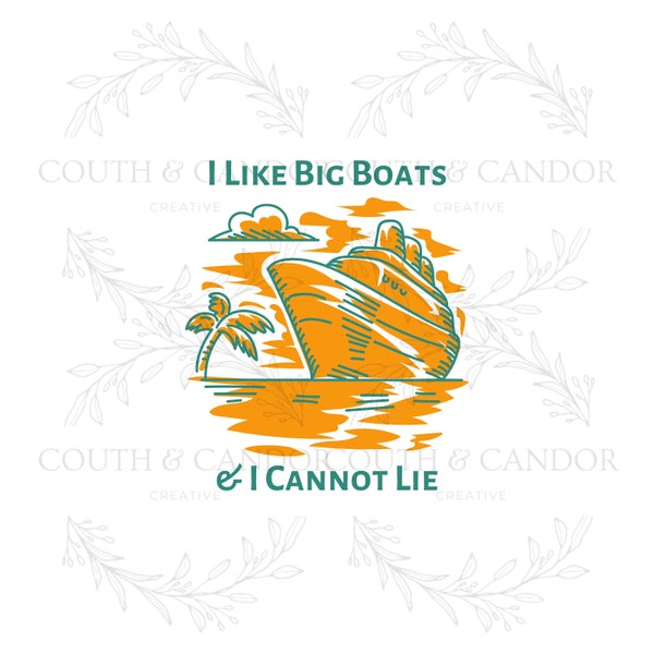 Ich mag große Boote und ich kann nicht lügen Cruise Sublimation Design Download SVG PNG