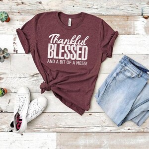 Thankful Blessed Mess