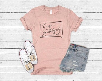Raise A Halleluja Tee