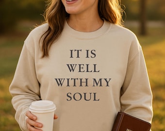 Es ist gut mit meiner Seele Sweatshirt • Christlicher Rundhalsausschnitt • Bibel-Vers-Pullover • Glaube Sweatshirt • Hymne Shirt • Religiöses Geschenk für Frauen