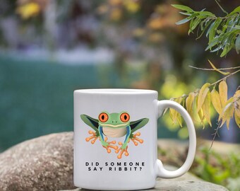 "Rotaugen Laubfrosch - ""Hat jemand gesagt, Ribbit?" - Niedlicher Tierliebhaber-Becher - 11-Unzen-weißer Keramikbecher