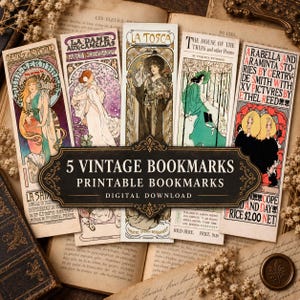 May include: Five rectangular bookmarks featuring Art Nouveau style illustrations of figures and text including La Tosca, La Dame aux Camelias, and The House of the Trees. A central black label displays the text 5 VINTAGE BOOKMARKS PRINTABLE BOOKMARKS DIGITAL DOWNLOAD.
