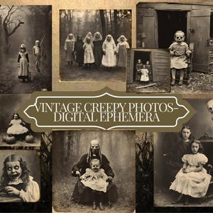 May include: A collage of vintage creepy photos, featuring children in old-fashioned clothing, a skull, and a figure wearing a mask. The title "Vintage Creepy Photos - Digital Ephemera" is displayed in a banner.