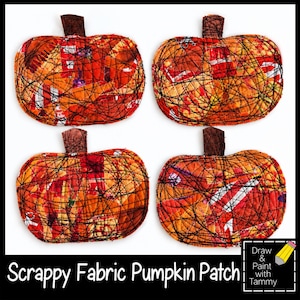 May include: Four fabric pumpkin ornaments featuring a patchwork of orange, red, and yellow fabric scraps overlaid with a dense web of black thread stitching. Each pumpkin has a small brown stem and is labeled Scrappy Fabric Pumpkin Patch.