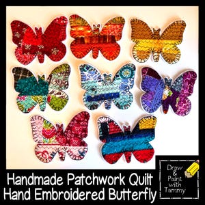 May include: A collection of handmade patchwork quilt butterfly decorations in various colors, including red, blue, and yellow. Each butterfly is hand embroidered with intricate details and a white border. The text "Handmade Patchwork Quilt Hand Embroidered Butterfly" is at the bottom.