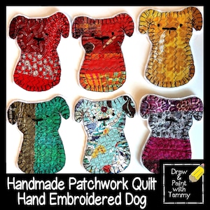 May include: Six handmade patchwork dog quilts in various colors and patterns. Each dog-shaped quilt is hand-embroidered with a unique design, featuring red, orange, yellow, green, blue, and purple fabrics. The text at the bottom reads "Handmade Patchwork Quilt Hand Embroidered Dog."