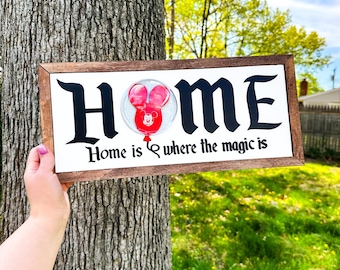 Home Is Where the Magic Is 3D Balloon Wooden Sign