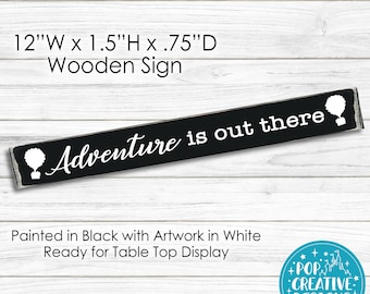 Adventure Is Out There Wooden Sign
