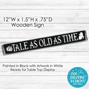 Tale As Old As Time Wooden Sign