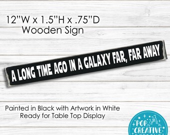 A Long Time Ago In A Galaxy Far Far Away Wooden Sign