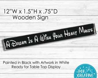 A Dream Is A Wish Wooden Sign