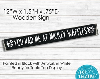 You Had Me At Mouse Waffles Wooden Sign
