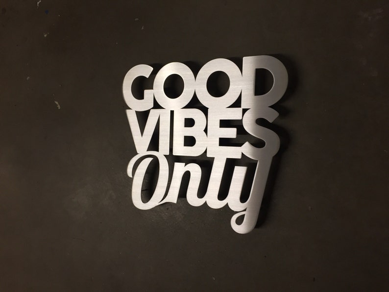 Good Vibes Only Metal Wall Art Word Art Metal Art Wall Etsy