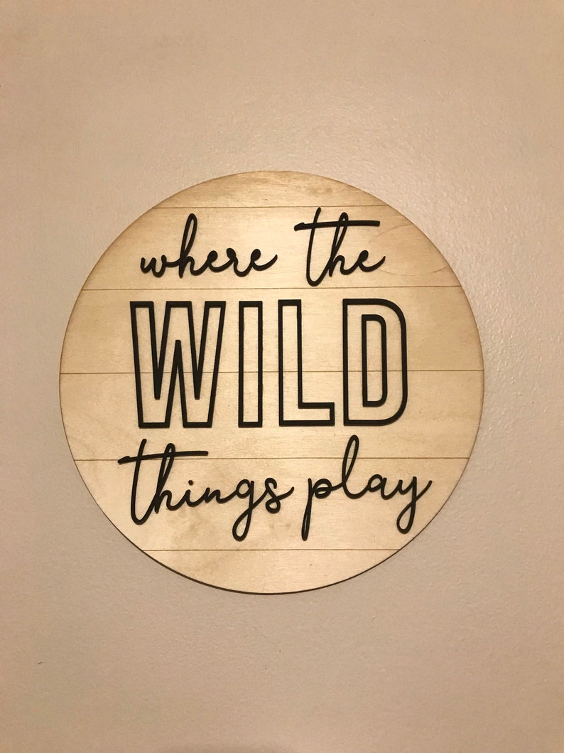 Where the Wild Things Play 10 Wooden Round Sign
