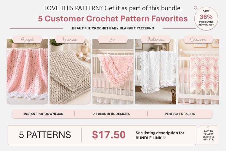 May include: A digital graphic displaying 5 crochet baby blanket patterns titled Angel, Vienna, Iris, Victorian, and Chevron. The image features text including '5 Customer Crochet Pattern Favorites', '5 PATTERNS', and '$17.50' with a 'SAVE 36%' badge.