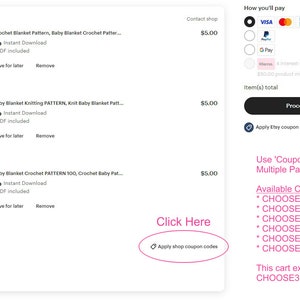 May include: Three crochet baby blanket patterns for sale. The patterns are for a pink, gray, and white blanket. The patterns are available for instant download and include one PDF each. The listing includes a coupon code for multiple pattern purchases. The coupon codes are CHOOSE2 for $9, CHOOSE3 for $13, CHOOSE4 for $16, CHOOSE5 for $19, CHOOSE7 for $26, and CHOOSE10 for $35. This cart example would be CHOOSE3.