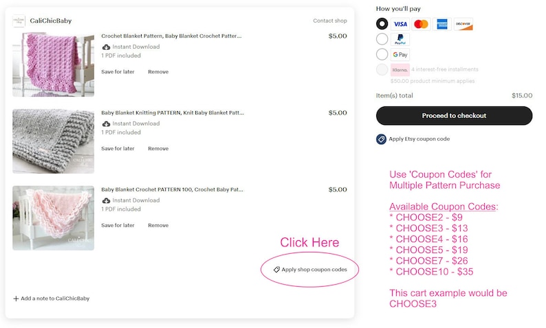 May include: Three crochet baby blanket patterns for sale. The patterns are for a pink, gray, and white blanket. The patterns are available for instant download and include one PDF each. The listing includes a coupon code for multiple pattern purchases. The coupon codes are CHOOSE2 for $9, CHOOSE3 for $13, CHOOSE4 for $16, CHOOSE5 for $19, CHOOSE7 for $26, and CHOOSE10 for $35. This cart example would be CHOOSE3.