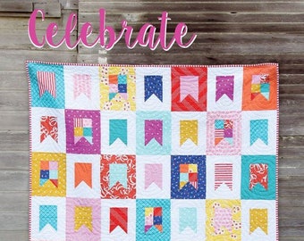 CELEBRATE Quilt Pattern #164 by Cluck Cluck Sew - 5 Sizes - Beginner Friendly Fat Quarter Quilt Project (W4960)