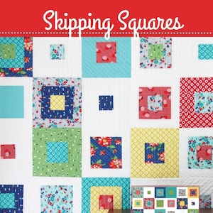 SKIPPING SQUARES Quilt Pattern #112 by Cluck Cluck Sew - Beginner Fat Quarter Friendly Quilt Project - 51" x 68" - (W738)