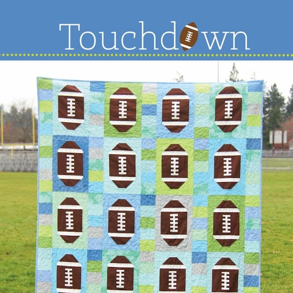 Touchdown Quilt Pattern by Cluck Cluck Sew - 2 Sizes - Super FUN Football Quilt - #143 (W1429)