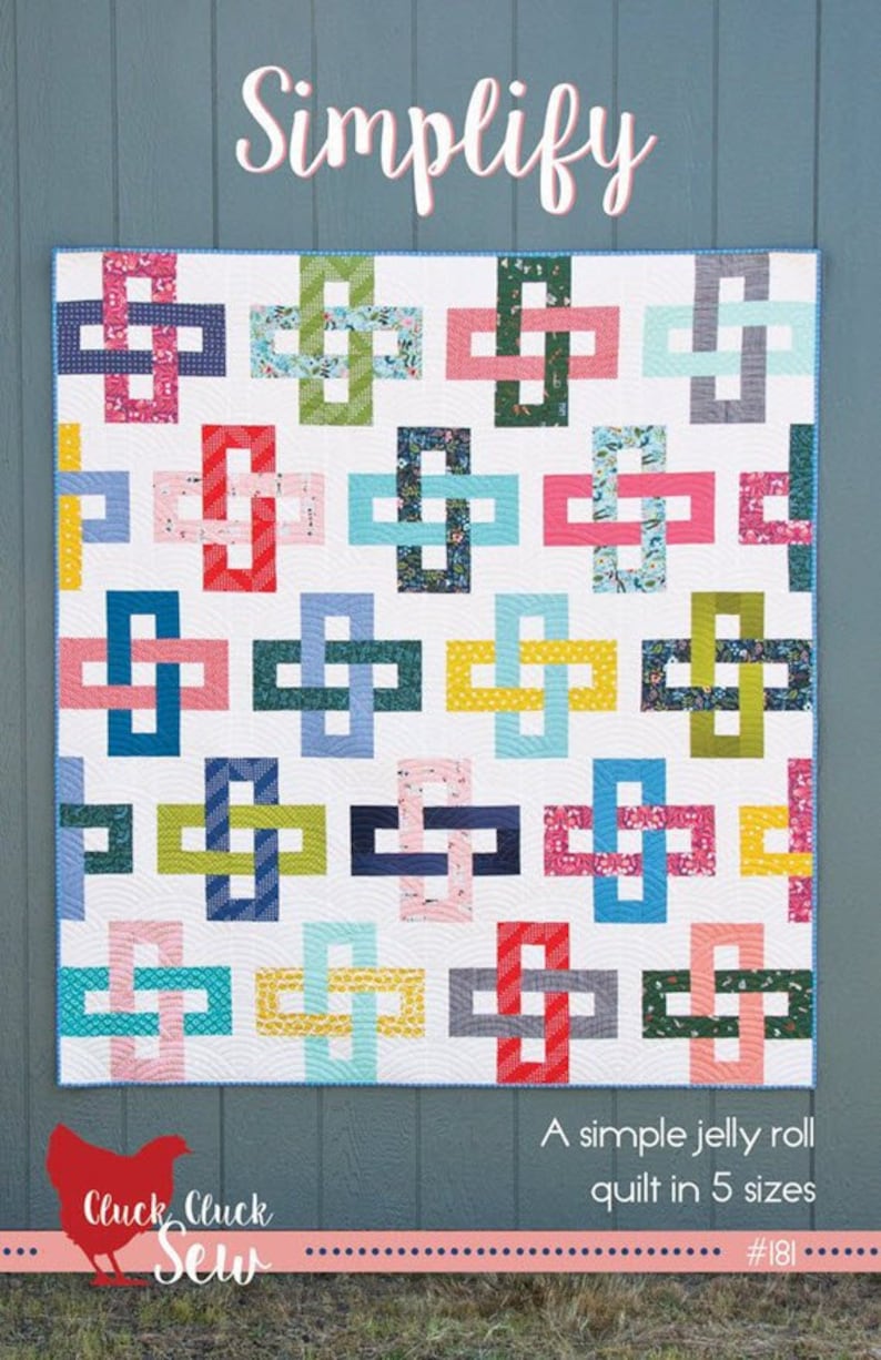 SIMPLIFY Quilt Pattern 181 by Cluck Cluck Sew 5 Sizes Super Fun and Easy Jelly Roll Friendly Quilt W4975 image 1