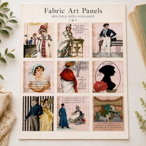 May include: A rectangular fabric art panel featuring nine distinct vintage-style illustrations with Regency-era figures, floral motifs, and literary quotes. The text 'Fabric Art Panels' and 'MULTIPLE SIZES AVAILABLE' is printed at the top in black.