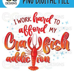 Crawfish PNG | Sublimation Design PNG | Crawfish Addiction | Digital Design | Crawfish Boil | Clipart | Crawfish Junkie | Download Digital