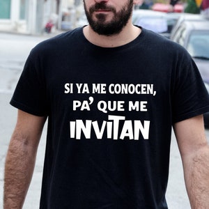 Si Ya Me Conocen Para Que Me Invitan Playera Negra Chistosa para Hombre - Camiseta en Español para Caballero