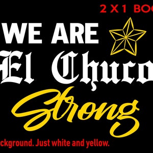 We Are El Chuco Strong Star - El Paso Texas Shooting Support White and Yellow Vinyl Decal
