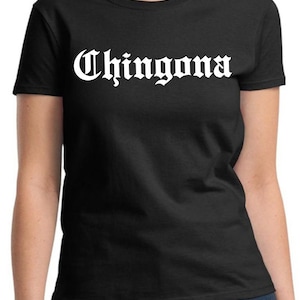 Chingona Shirt Funny Mexican Spanish T-shirt Playera Badass Chola Girl Espanol Black image 1