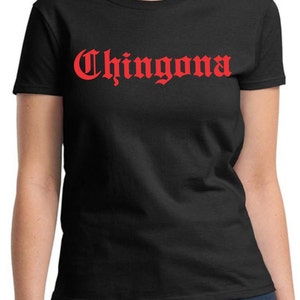 Chingona Shirt Funny Mexican Spanish T-shirt Playera Badass Chola Girl Espanol Black image 2