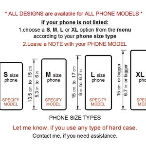 help diagram for  device drop-down menu - If your phone model is not in the list, choose one of the S, M, L or XL options according to your phone size type and leave a note with the exact phone model at the checkout text box. S size - the length of the phone is less than 13 cm (5.3 in), M size - length is between 13.5 cm (5.3 in) and 15 cm (6 in), L size - length is between 15 cm (6 in) and 17 cm (6.7 in), XL size - length is longer than 17 cm (6.7 in)