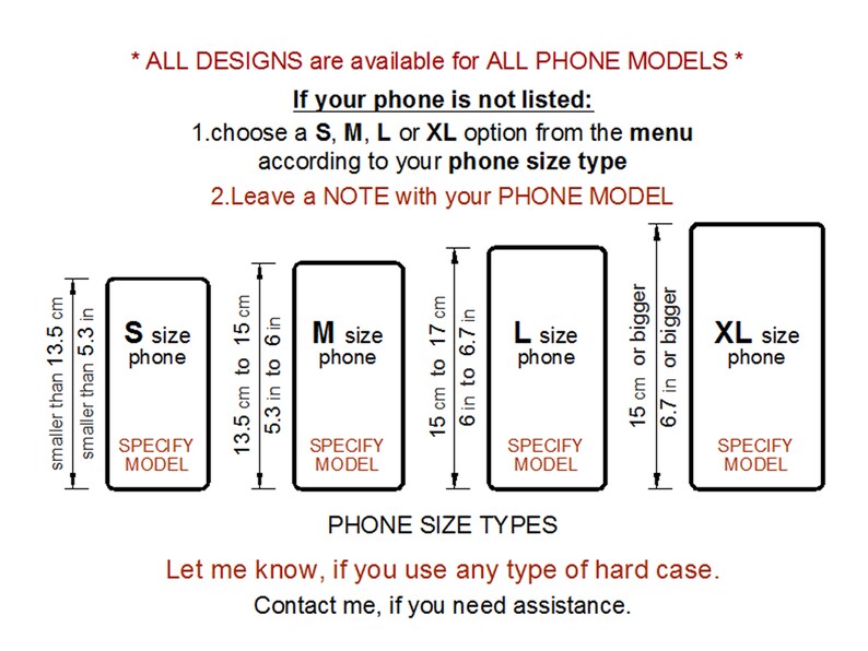 Op de afbeelding: Diagram met verschillende telefoonformaten in inches en centimeters. De formaten zijn gemarkeerd met S, M, L en XL. De tekst luidt "ALLE ONTWERPEN zijn beschikbaar voor ALLE TELEFOONMODELLEN". Als uw telefoon niet wordt vermeld, kies dan een formaat uit het menu, afhankelijk van het type formaat van uw telefoon. Laat een notitie achter met uw telefoonmodel. Laat het me weten als u een soort hardcase gebruikt. Neem contact met me op als u hulp nodig heeft.