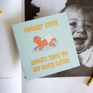 Feelin' Cute New Baby Karte Lustig Ruder New Eltern
