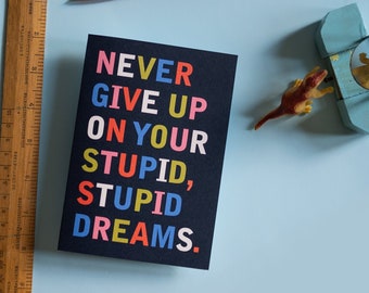Stupid Dreams Greeting Card Funny Encouragement Cheeky Rude