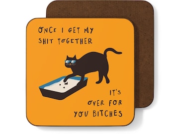 Get My Shit Together Cat Coaster Funny Sassy Cat Lover Gift