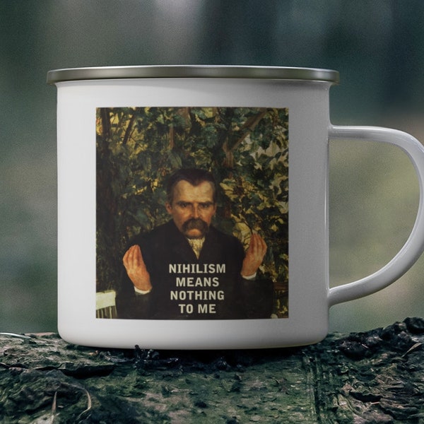 Nietzsche Emaille Tasse Lustiger Nihilismus bedeutet mir nichts