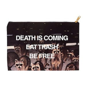 Raccoon Eat Trash Be Free Accessory Pouch Travel Bag Makeup Case