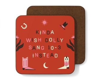 Dolly Parton Inspired Coaster - Funny Office Gift