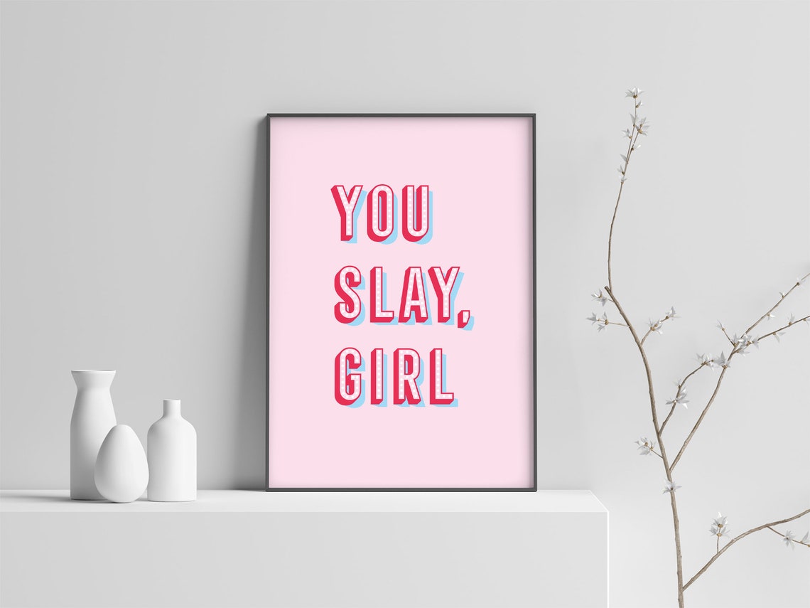 You Slay Girl Art Print Typography Feminine Pastel Sassy Body Etsy 日本