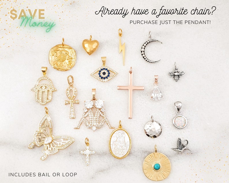 Puede incluir: Una colecci&oacute;n de colgantes de oro, plata y oro rosa con varios dise&ntilde;os, incluyendo una mariposa, un b&uacute;ho, una cruz, un ojo, una luna creciente, una abeja, una mano de hamsa, un ankh, un coraz&oacute;n, un rayo, una l&aacute;grima, un colibr&iacute;, un sol, una Virgen Mar&iacute;a y un c&iacute;rculo con piedras turquesa. El texto "SAVE Money" e "INCLUDES BAIL OR LOOP" es visible en la parte inferior de la imagen. El texto "Already have a favorite chain? PURCHASE JUST THE PENDANT!" es visible en la parte superior de la imagen.