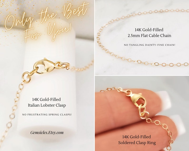 Puede incluir: Un collar de cadena de cable plano de 2,5 mm de oro de 14 quilates con cierre de langosta. La cadena es delicada y fina, y el cierre es de fabricaci&oacute;n italiana. La cadena se muestra sobre una superficie blanca. El texto "14K Gold-Filled 2.5mm Flat Cable Chain" y "NO TANGLING DAINTY FINE CHAIN!" se muestra debajo de la cadena. El texto "14K Gold-Filled Italian Lobster Clasp" y "NO FRUSTRATING SPRING CLASPS!" se muestra debajo del cierre. El texto "Gemsicles.Etsy.com" se muestra debajo del cierre. El texto "Only the Best For You!" se muestra en la esquina superior izquierda de la imagen.