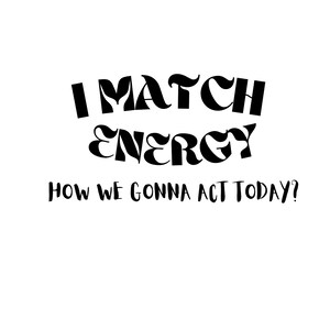I match energy *SVG*