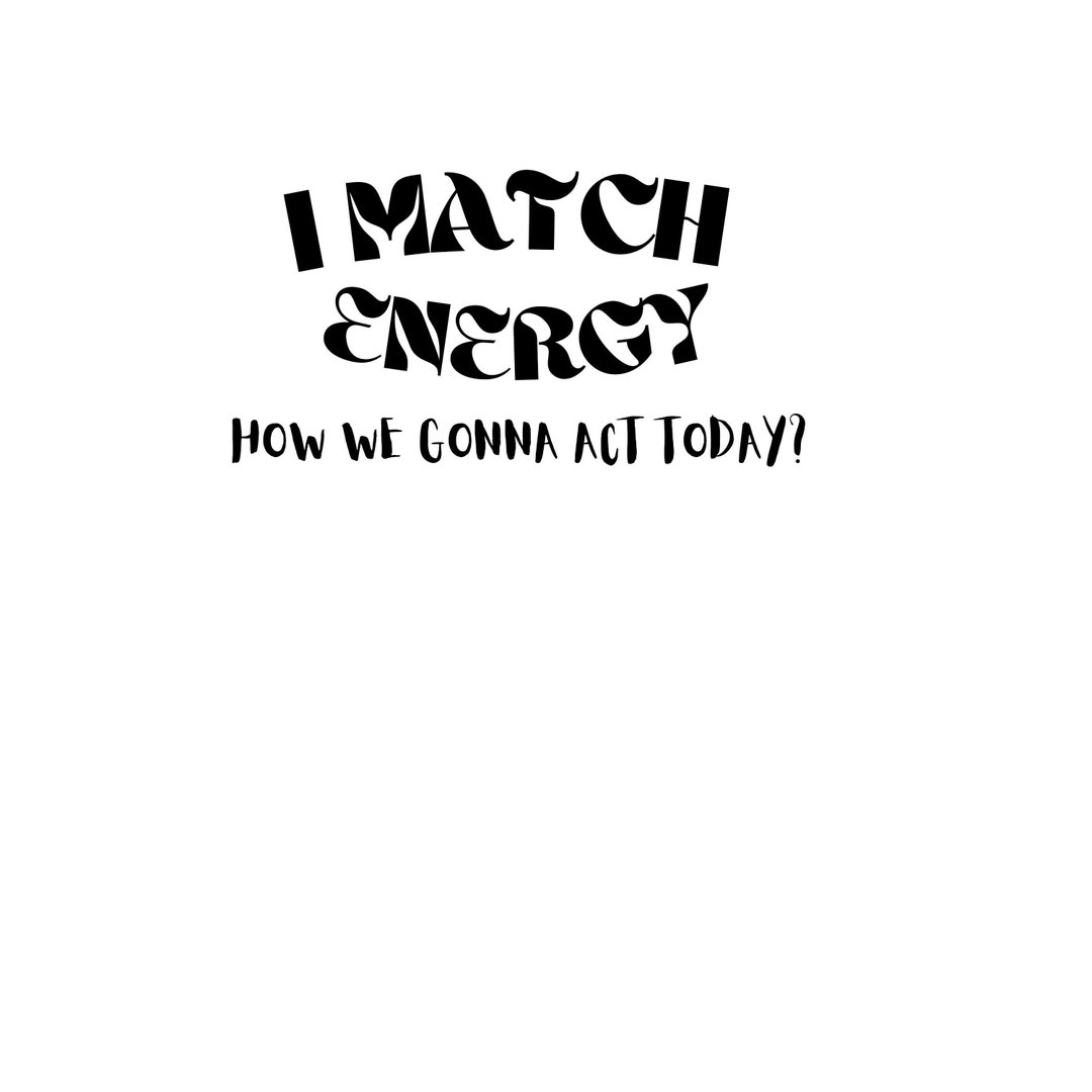 I Match Energy SVG Etsy