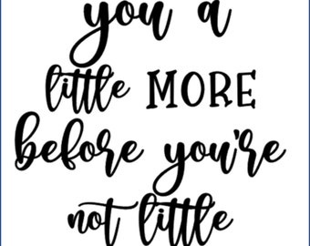 Let me love you a little more *png* digital downloads