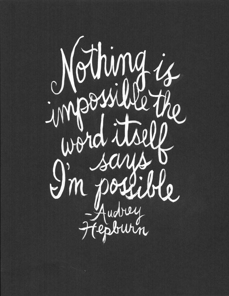 Nothing is impossible, the word itself says I'm possible. Audrey Hepburn Handlettered Quote Print 画像 1