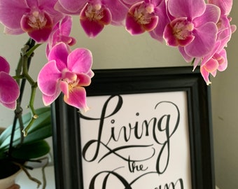 Living the Dream 8”x10” Hand-Lettered Print by Missy Hancock Motivational Quote Print