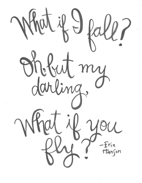 What If I Fall Oh But My Darling What If You Fly Etsy