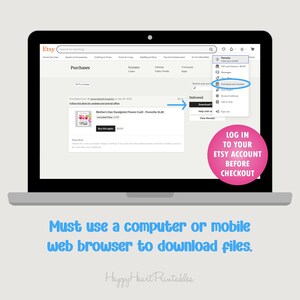 May include: A laptop screen displaying an Etsy purchase confirmation for a Mother's Day handprint craft. The screen shows the "Purchases and reviews" section. Text on the screen includes "LOG IN TO YOUR ETSY ACCOUNT BEFORE CHECKOUT" and "Must use a computer or mobile web browser to download files."